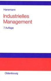 book cover of Industrielles Management by Karl-Werner Hansmann