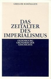 book cover of Das Zeitalter des Imperialismus by Gregor Schöllgen