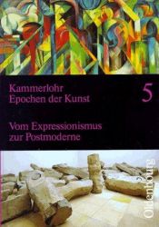 book cover of 20. Jahrhundert : vom Expressionismus zur Postmoderne by Otto Kammerlohr