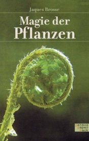 book cover of Magie der Pflanzen by Jacques Brosse