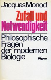 book cover of Zufall und Notwendigkeit. Philosophische Fragen der modernen Biologie [Le Hasard et la Nécessité]. by Jacques Monod