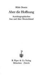 book cover of Aber die Hoffnung: Autobiographisches aus und über Deutschland by Hilde Domin