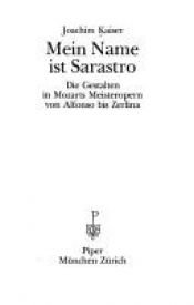 book cover of Mein Name ist Sarastro by Joachim Kaiser