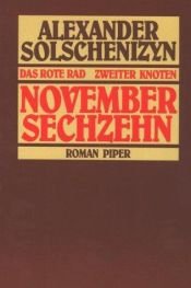 book cover of Das rote Rad. Zweiter Knoten. November sechzehn. Sonderausgabe by Alexander Issajewitsch Solschenizyn