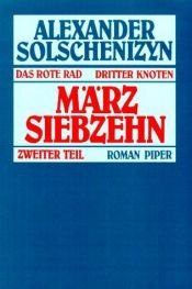 book cover of Das Rote Rad Dritter Knoten, März Siebzehn by Aleksandar Solženjicin