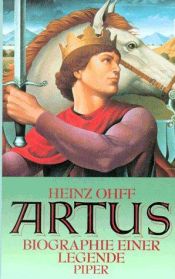 book cover of Artus. Biographie einer Legende by Heinz Ohff