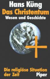 book cover of Das Christentum - Wesen und Geschichte by Hans Küng