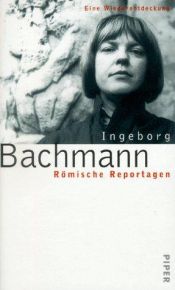book cover of Römische Reportagen. Eine Wiederentdeckung by Ingeborg Bachmann