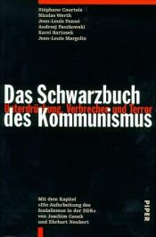 book cover of Das Schwarzbuch des Kommunismus : Unterdrückung, Verbrechen und Terror by Stéphane Courtois