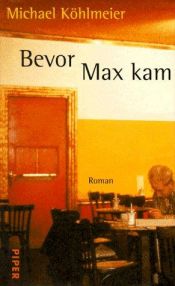book cover of Bevor Max kam by Michael Köhlmeier