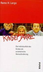 book cover of Kinderjahre by Remo H. Largo