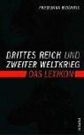 book cover of Drittes Reich und Zweiter Weltkrieg : das Lexikon by Friedemann Bedürftig