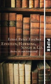 book cover of Einstein, Hawking, Singh & Co by Ernst Fischer