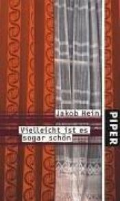 book cover of Vielleicht ist es sogar schön by Jakob Hein