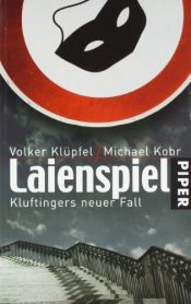 book cover of Laienspiel: Kluftingers vierter Fall by Volker Klüpfel
