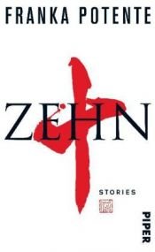book cover of Zehn: Stories (Ungekürzte Lesung) by Franka Potente