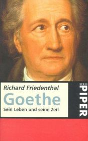 book cover of Goethe : sein Leben und seine Zeit by Richard Friedenthal