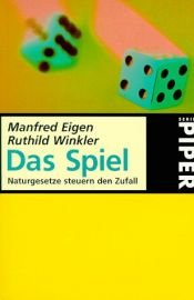 book cover of Das Spiel : Naturgesetze steuern den Zufall by Manfred Eigen