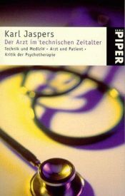 book cover of Der Arzt im technischen Zeitalter by Karl Jaspers