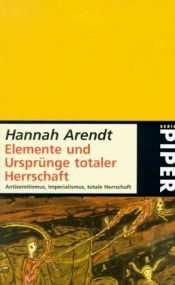 book cover of Elemente und Ursprünge totaler Herrschaft by Hannah Arendt