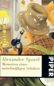 book cover of Memoiren eines mittelmäßigen Schülers by Alexander Spoerl