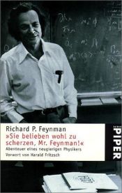 book cover of »Sie belieben wohl zu scherzen, Mr. Feynman!« Abenteuer eines neugierigen Physikers. by Richard Feynman