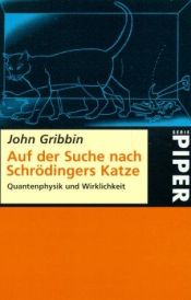 book cover of Auf der Suche nach Schrödingers Katze : Quantenphysik und Wirklichkeit by John Gribbin