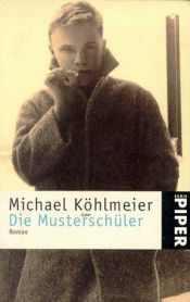 book cover of Die Musterschüler by Michael Köhlmeier