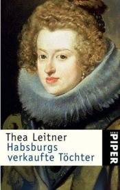 book cover of Prodané dcery Habsburk°u by Thea Leitner