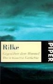 book cover of Gegenüber dem Himmel. Die schönsten Gedichte. by Rainer Maria Rilke