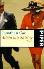 book cover of Allein mit Shirley by Jonathan Coe