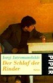 book cover of Der Schlaf der Rinder by Jorgi Jatromanolakis