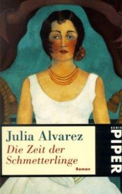 book cover of Die Zeit der Schmetterlinge by Julia Alvarez