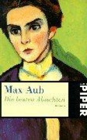 book cover of Die besten Absichten by Max Aub
