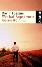 book cover of Wer hat Angst vorm bösen Wolf by Karin Fossum