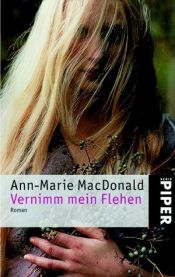 book cover of Vernimm mein Flehen by Ann-Marie MacDonald