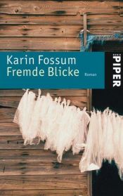 book cover of Fremde Blicke by Karin Fossum