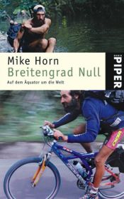 book cover of Breitengrad Null: Auf dem Äquator um die Welt by Mike Horn