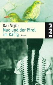book cover of Muo und der Pirol im Käfig by Dai Sijie