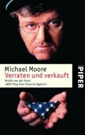 book cover of Verraten und verkauft. Briefe von der Front by Michael Moore
