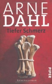 book cover of Tiefer Schmerz by Arne Dahl