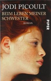 book cover of Beim Leben meiner Schwester by Jodi Picoult