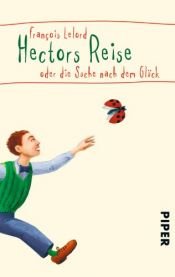 book cover of Hectors Reise: oder die Suche nach dem Glück by François Lelord