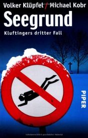 book cover of Seegrund: Kluftingers dritter Fall (Serie Piper) by Volker Klüpfel