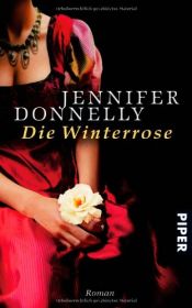 book cover of Die Winterrose by Jennifer Donnelly
