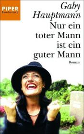 book cover of Nur ein toter Mann ist ein guter M by Gaby Hauptmann