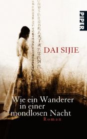book cover of Wie ein Wanderer in einer mondlosen Nacht by Dai Sijie
