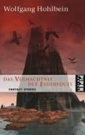 book cover of Das Vermächtnis der Feuervögel. Fantasy- Stories. by Вольфганг Хольбайн