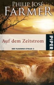 book cover of Auf dem Zeitstrom: Der Flusswelt-Zyklus 02 by Philip José Farmer