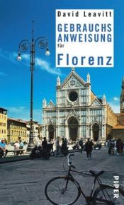 book cover of Gebrauchsanweisung für Florenz by David Leavitt